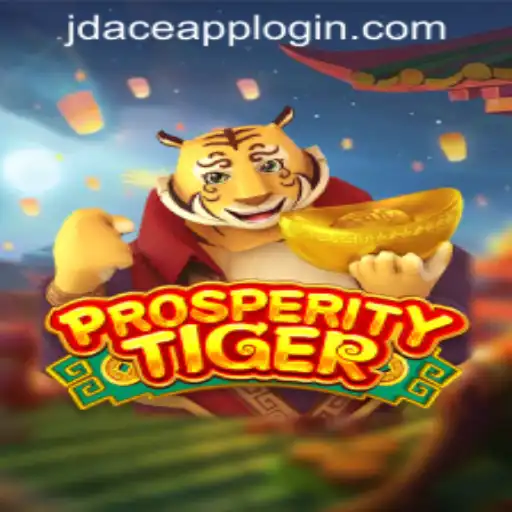 ProsperityTiger Game: Explore the Thrilling World of JDACE Online Casino
